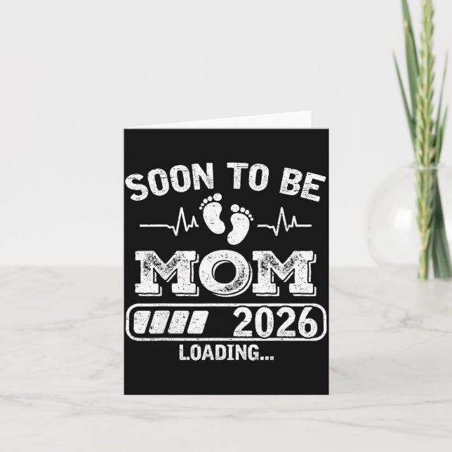 Soon To Be Mom 2026 Loading Funny Pregnancy Announ Kort (Framsida)