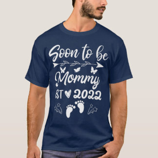 Soon To Be Mommy 2022 Pregnancy Announcement  T Shirt