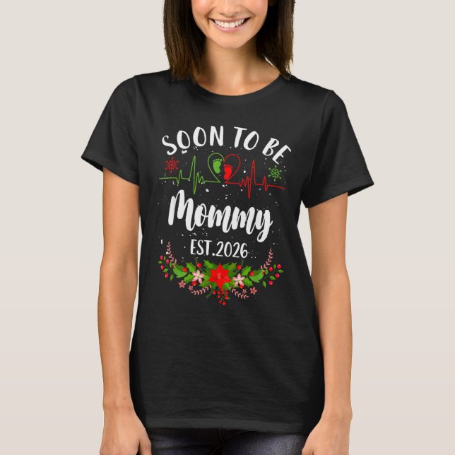 Soon To Be Mommy 2026 First Time Pregnancy Announc T Shirt (Framsida)