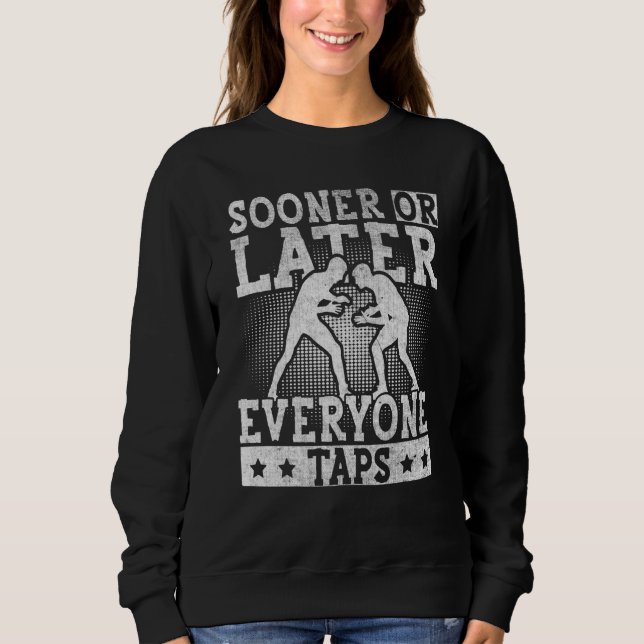 Sooner or Later Everyone Taps Cool Wrestling  1 T Shirt (Framsida)