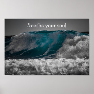 Soothe your Soul Quote over Ocean Vågar Poster