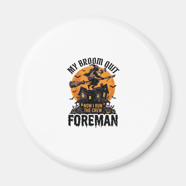 Sopborste Knäckt Förman Häxa Crew Halloween Design Magnet (Framsidan)