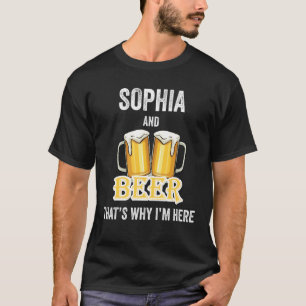 Sophia and Beer Det är därför jag är här T Shirt