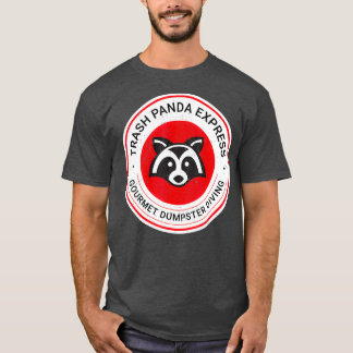 Sopor Panda Express Gourmet Dumpster Diving T Shirt