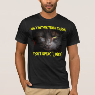 Sopor Talk? Jag pratar inte "förlorare" T Shirt