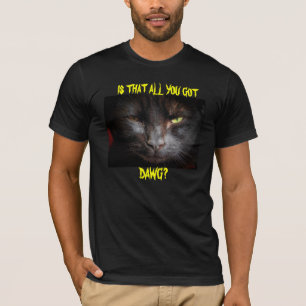 Soporsamtalkattunge "är att alla som du fick?", tee shirt