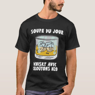 Soppa Du Jour Whiskey med Croutons H2O Bourbon Dr. T Shirt