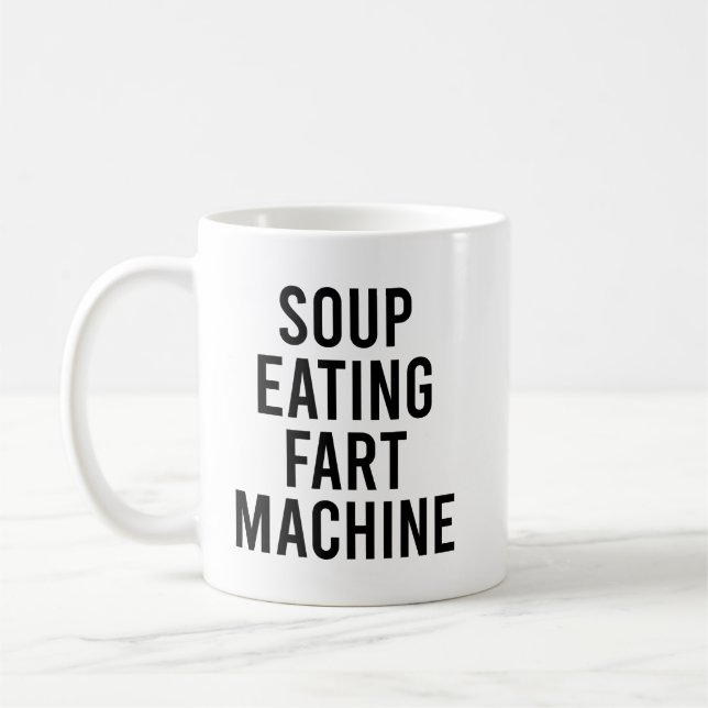 Soppa Eating Fart Maskin Funny Food Quote Kaffemugg (Vänster)