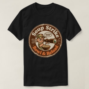 Soppa Strejk Skål Återladda Strid Mat T Shirt