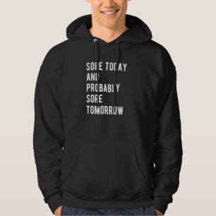 Sore Today Gym Bodybuilding Workout Weightlyftning Hoodie