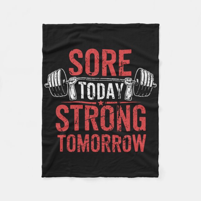 Sore Today Strong I morgon Bodybuilding Gym Fleecefilt (Framsidan)