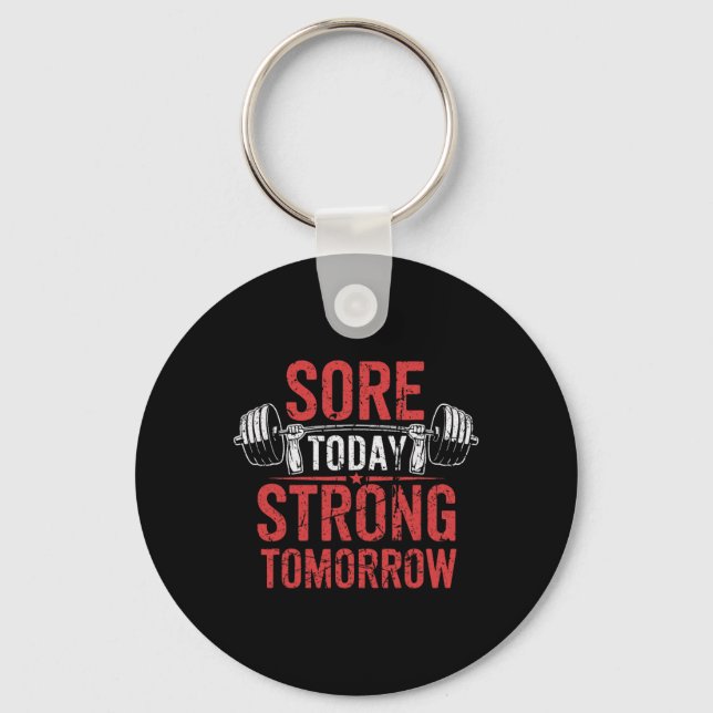 Sore Today Strong I morgon Bodybuilding Gym Nyckelring (Framsida)