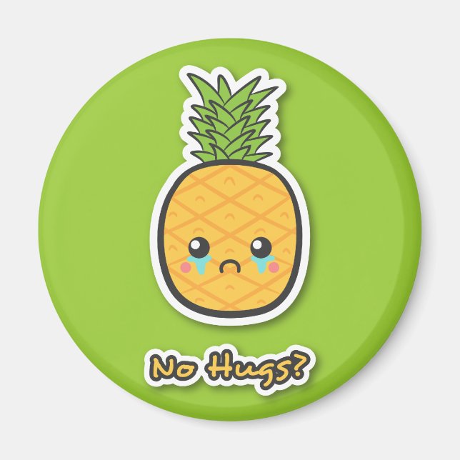 Sorglig Ananas som inte får några kramar Magnet (Framsidan)