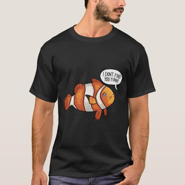 Sorglig clownfisk - jag tycker inte du är rolig t shirt (Framsida)