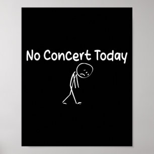 Sorgliga käppfigurer Musikälskare Ingen konsert id Poster