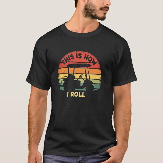 Sorglös Golf Så Här Rullar Jag T Shirt (Framsida)