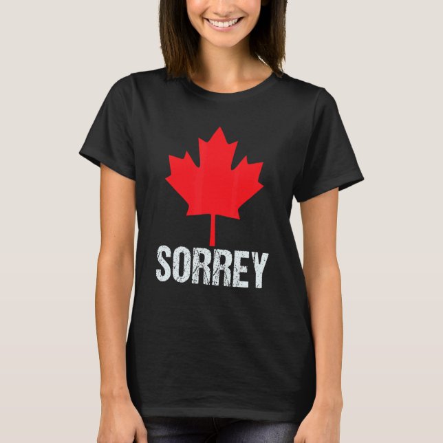 Sorrey Canadian Maple Löv Ledsen Lycklig Canada Da T Shirt (Framsida)