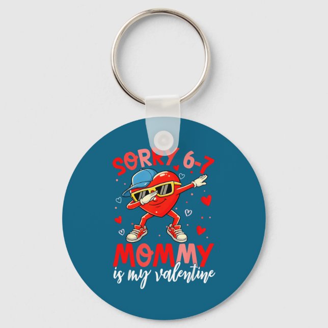 Sorry 67 Mommy Is My Valentine Six Seven Meme Kids Nyckelring (Framsida)