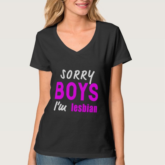 Sorry Boys i'm Lesbian | Lesbian Pride  T Shirt (Framsida)