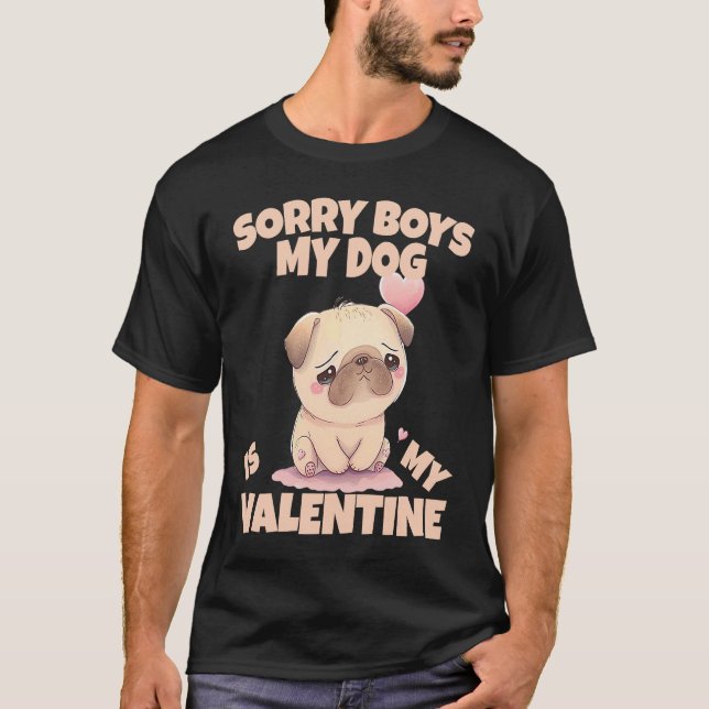 Sorry Boys My Dog Is My Valentine Dog  5 T Shirt (Framsida)