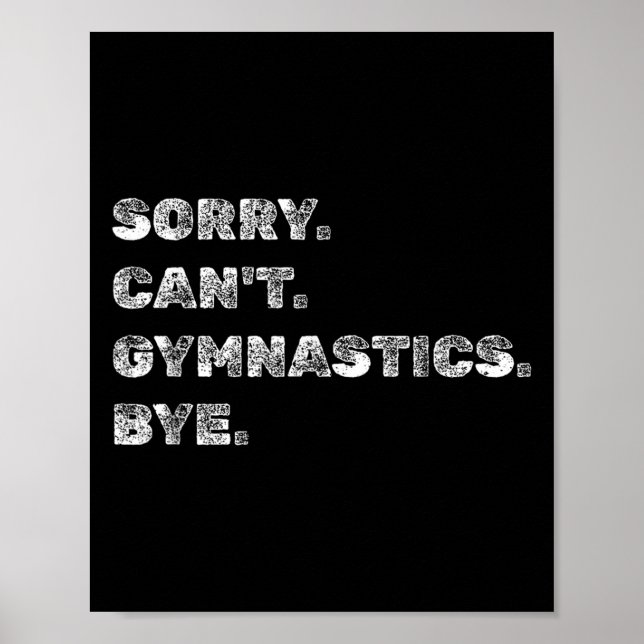 Sorry Can’t Gymnastics Bye - Funny Gymnast Vaults  Poster (Framsidan)