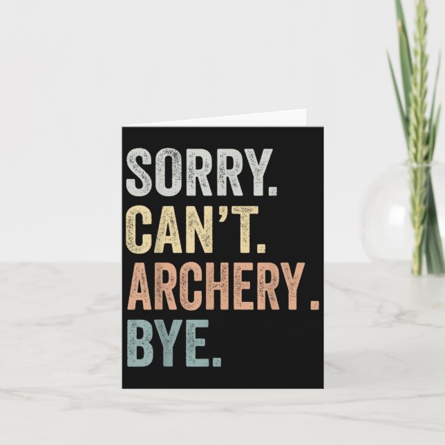 Sorry Can't Archery Bye Funny Archery Lovers  Kort (Framsida)