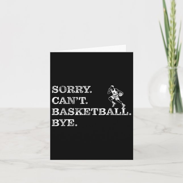 Sorry Can't Basketball Bye - Funny Player  Kort (Framsida)