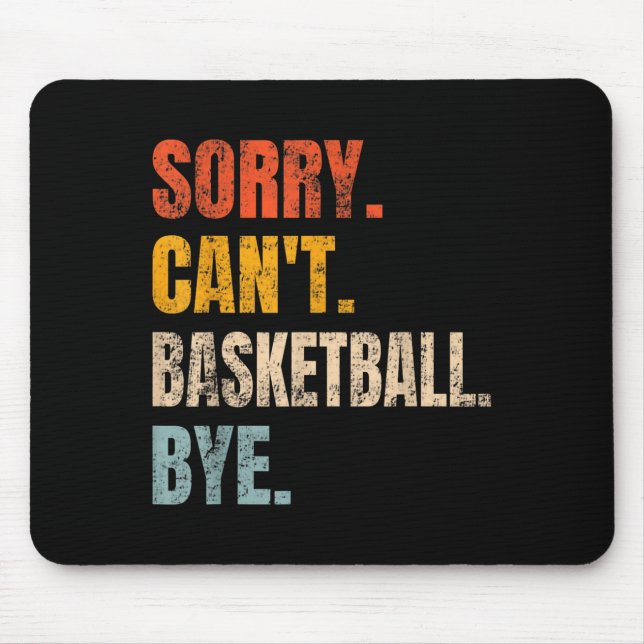 Sorry Can't Basketball Bye Retro Basketball Player Musmatta (Framsidan)