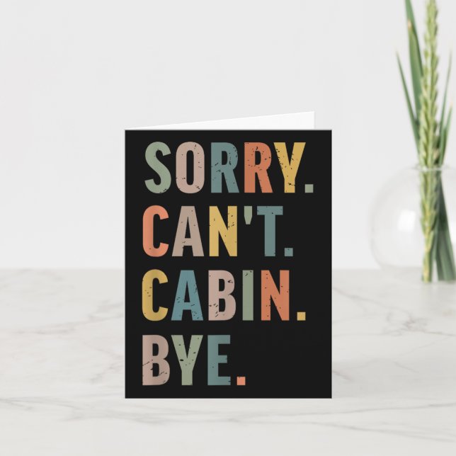 Sorry Can't Cabin Bye Funny Hiking  Kort (Framsida)