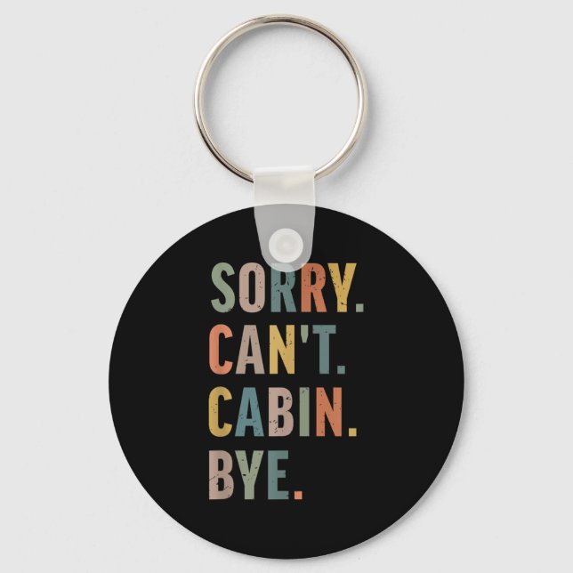 Sorry Can't Cabin Bye Funny Hiking  Nyckelring (Framsida)