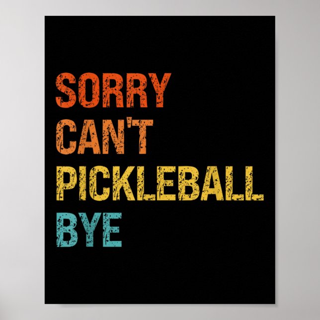 Sorry Cant Ckleball Bye Sarcastic Ckleball Player  Poster (Framsidan)
