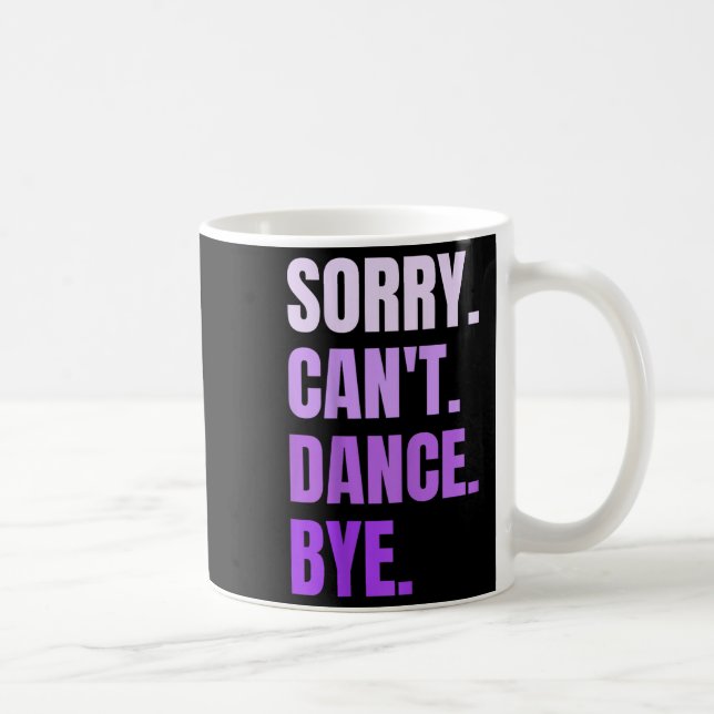 Sorry Can't Dance Bye Retro Funny Dancer Dancing D Kaffemugg (Höger)