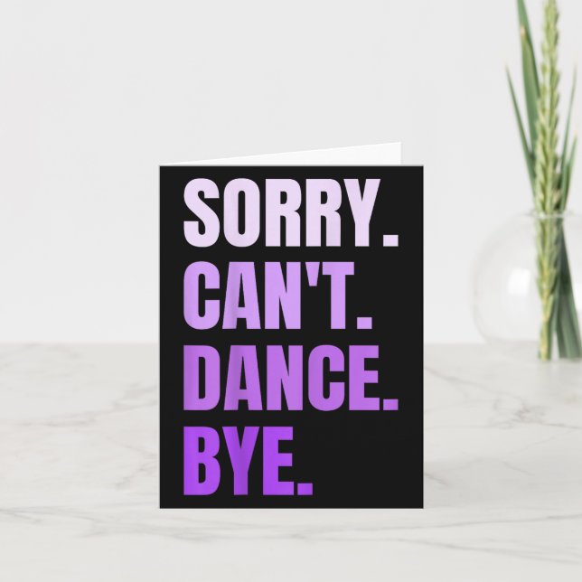 Sorry Can't Dance Bye Retro Funny Dancer Dancing D Kort (Framsida)