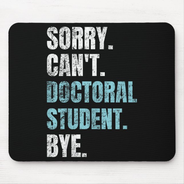 Sorry Can't Doctoral Student Bye Phd Graduation St Musmatta (Framsidan)