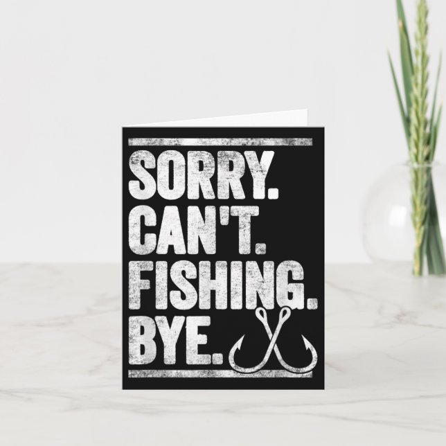 Sorry Can't Fishing Bye Funny  Kort (Framsida)