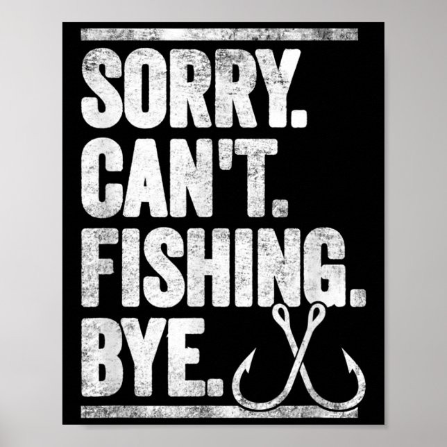 Sorry Can't Fishing Bye Funny  Poster (Framsidan)