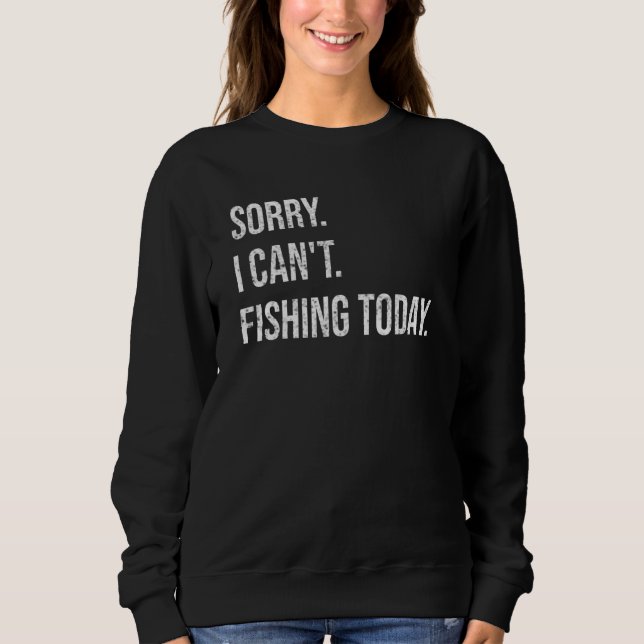 Sorry Can't Fishing Today Funny Fisherman Men Fath T Shirt (Framsida)