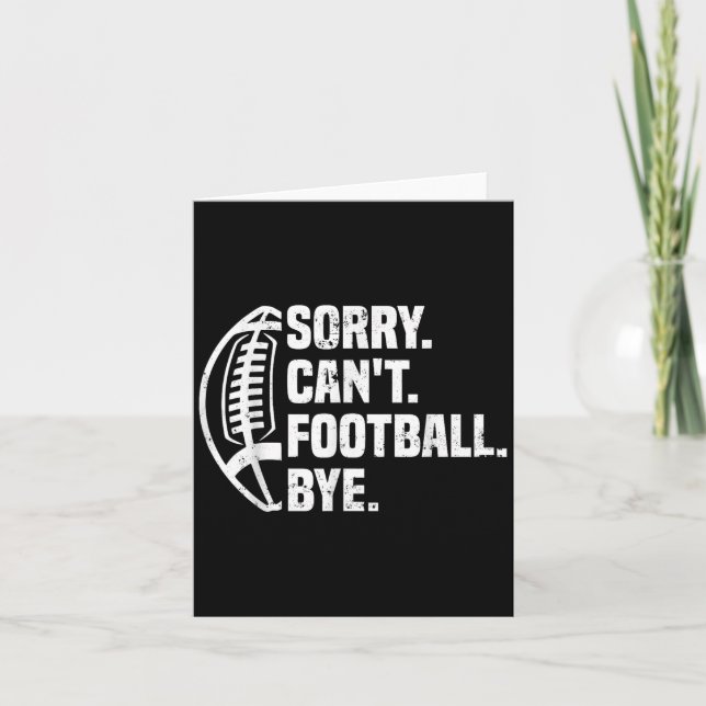 Sorry Can't Football Bye American Footbal Design  Kort (Framsida)