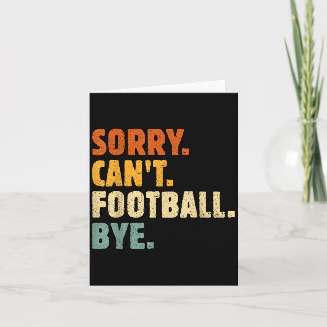 Sorry Can't Football Bye Funny Football Lovers Quo Kort (Framsida)