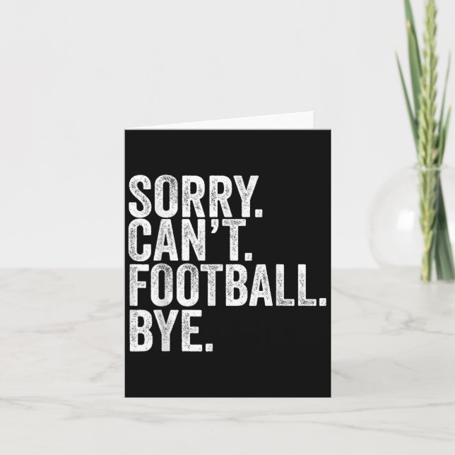 Sorry Can't Football Bye  Kort (Framsida)