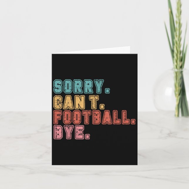 Sorry Can't Football Bye  Kort (Framsida)
