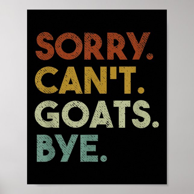 Sorry Can't Goats Bye Funny Goats  Poster (Framsidan)