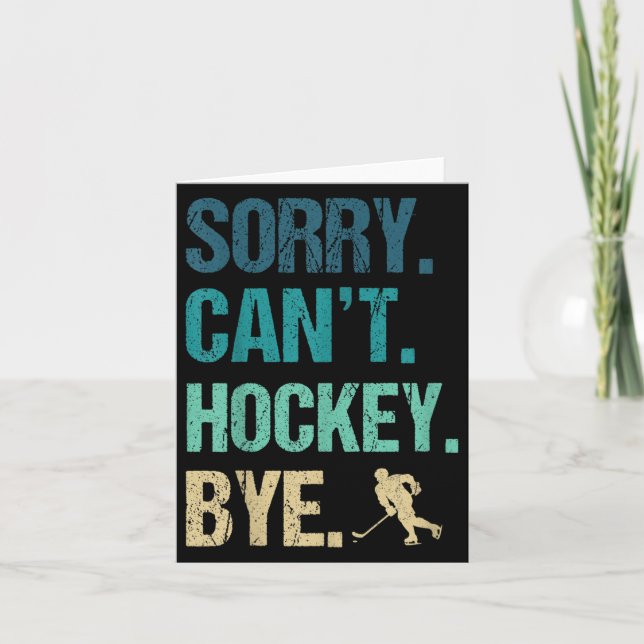 Sorry Can't Hockey Bye Funny Hockey Lover For Wome Kort (Framsida)