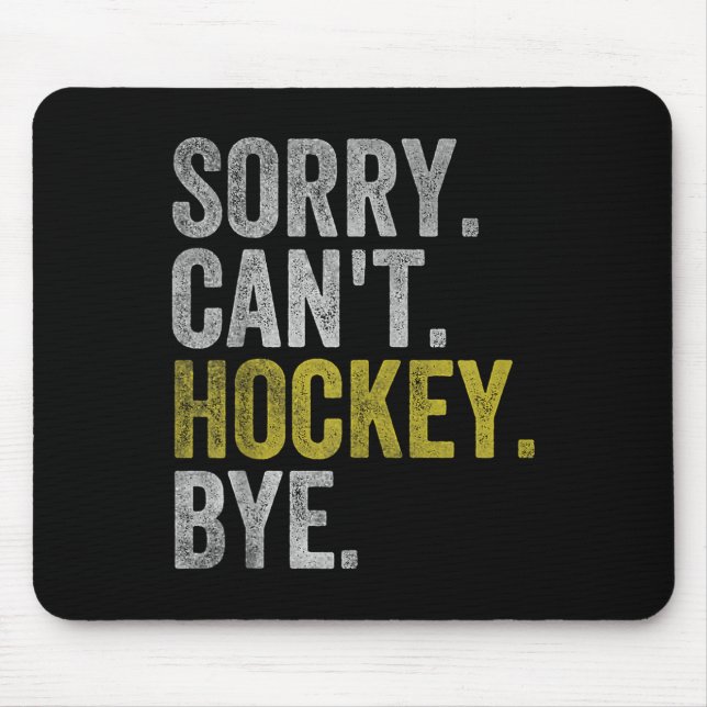 Sorry Can't Hockey Bye Funny Hockey  Musmatta (Framsidan)