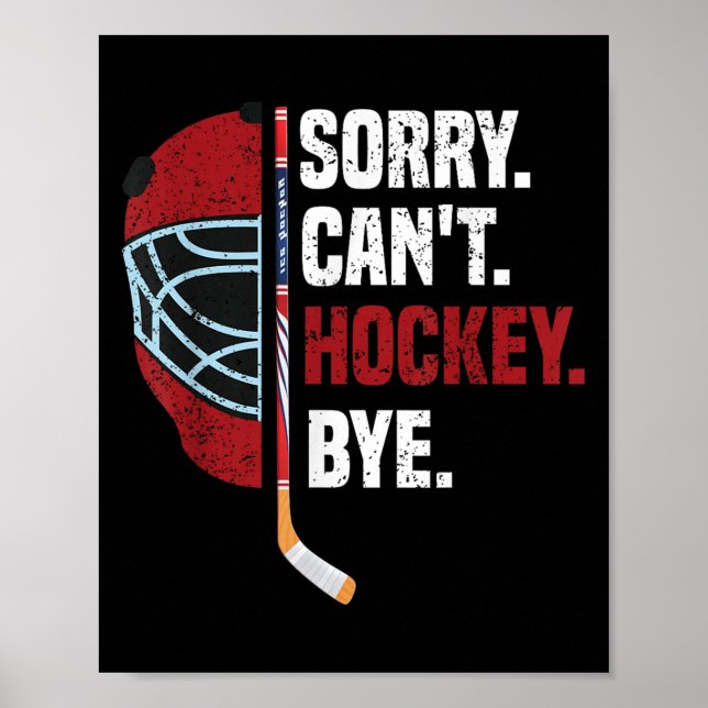 Sorry Can't Hockey Bye Funny Hockey  Poster (Framsidan)