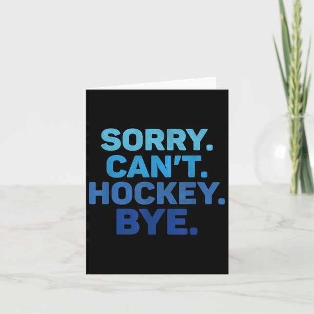 Sorry Can't Hockey Bye  Kort (Framsida)