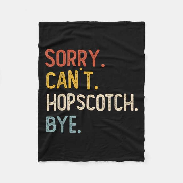 Sorry Can't Hopscotch Bye Shirts Funny Hopscotch L Fleecefilt (Framsidan)