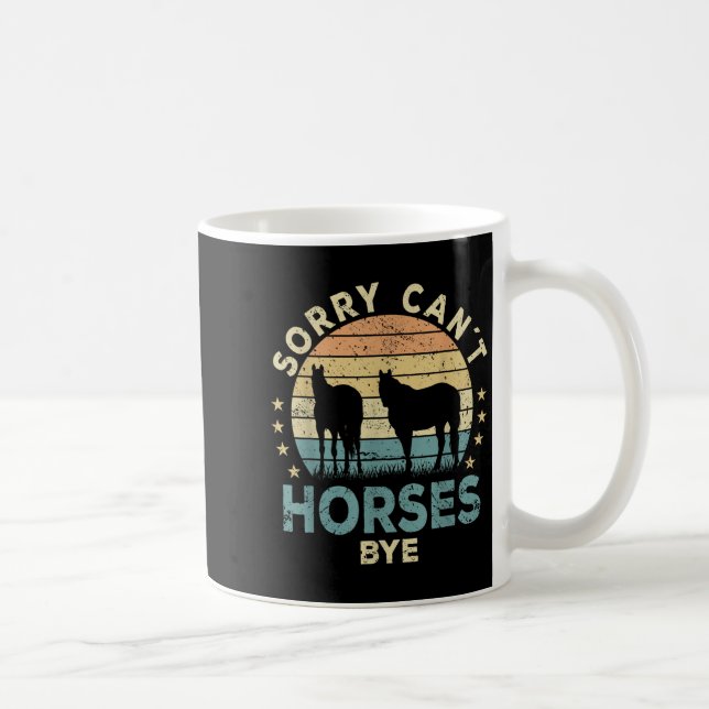 Sorry Can't Horses Bye Funny Horse  Kaffemugg (Höger)