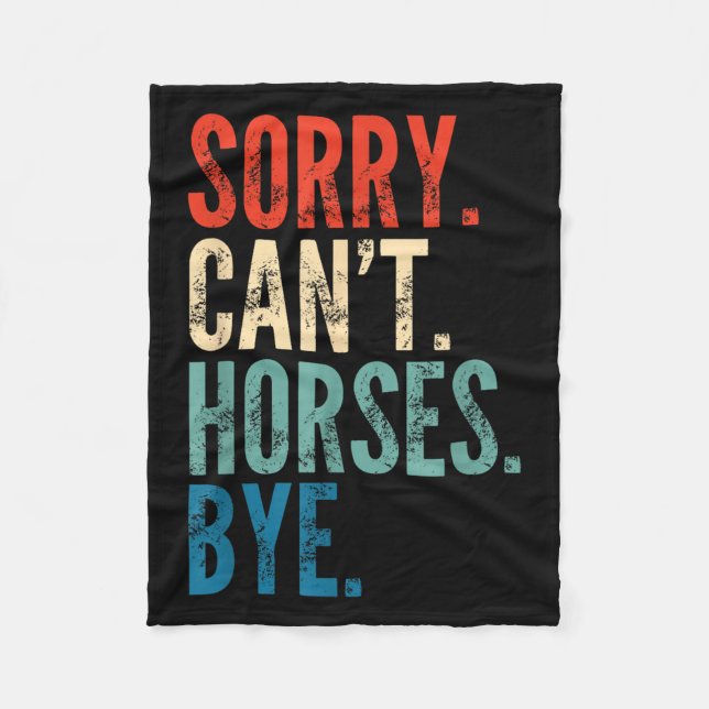 Sorry Can't Horses Bye Funny Riding Equestrian Vin Fleecefilt (Framsidan)