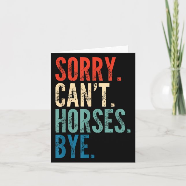 Sorry Can't Horses Bye Funny Riding Equestrian Vin Kort (Framsida)